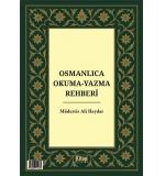 Osmanlıca Okuma Yazma Rehberi	Ali Haydar