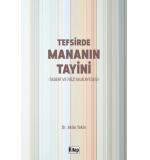 TEFSİRDE MANANIN TAYİNİ  TABERİ VE RAZİ MUKAYESESİ Akile TEKİN