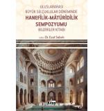 Uluslararası Büyük Selçuklular Döneminde Hanefîlik Maturidilik Sempozyumu  Bildiriler Kitabı Esat Sabırlı