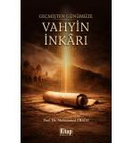 Geçmişten Günümüze Vahyin İnkarı Muhammed ERSÖZ 9786258697032