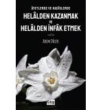 Âyetlerde ve Hadîslerde Helâlden Kazanmak ve Helâlden İnfak Etmek  Adem Dölek